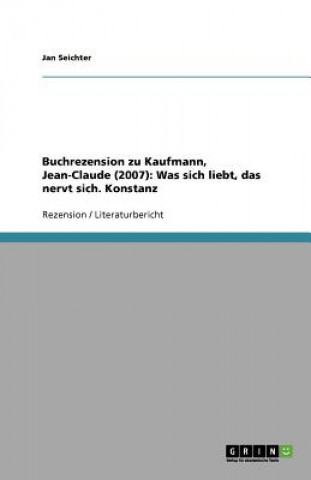 Könyv Buchrezension zu Kaufmann, Jean-Claude (2007) Jan Seichter