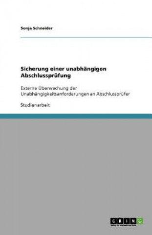 Kniha Sicherung einer unabhangigen Abschlussprufung Sonja Schneider