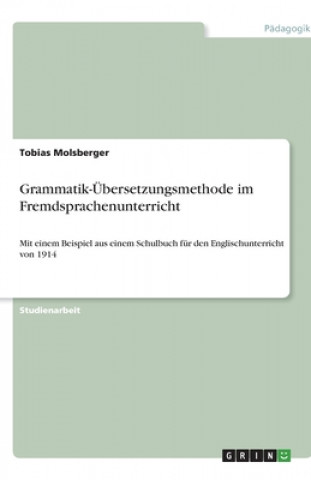 Könyv Grammatik-UEbersetzungsmethode im Fremdsprachenunterricht Tobias Molsberger