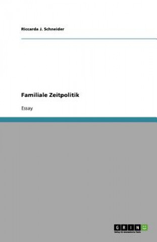 Książka Familiale Zeitpolitik Riccarda J. Schneider