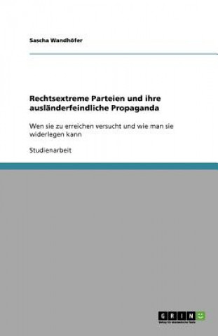 Libro Rechtsextreme Parteien und ihre ausländerfeindliche Propaganda Sascha Wandhöfer