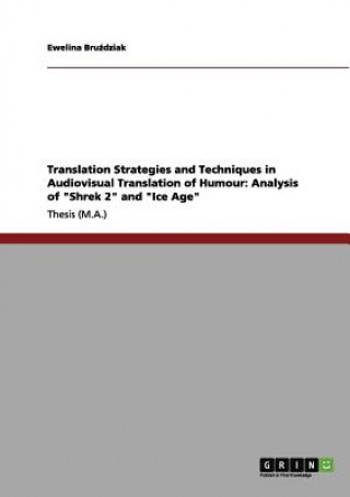 Könyv Translation Strategies and Techniques in Audiovisual Translation of Humour Ewelina Bruzdziak