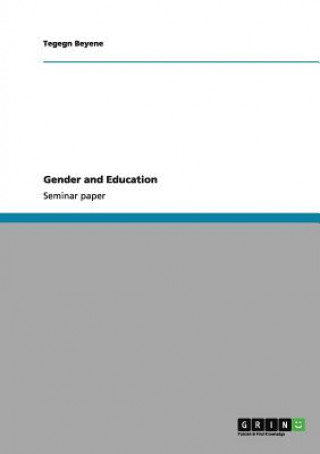 Kniha Gender and Education Tegegn Beyene