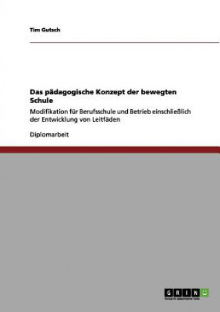 Knjiga padagogische Konzept der bewegten Schule Tim Gutsch