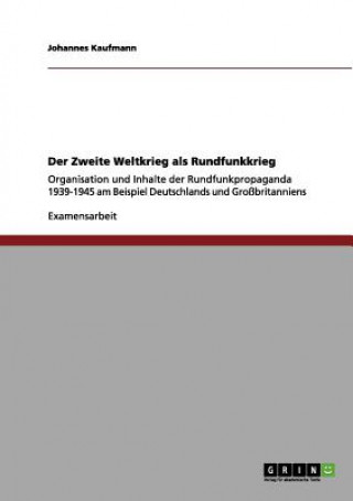 Knjiga Zweite Weltkrieg als Rundfunkkrieg Johannes Kaufmann