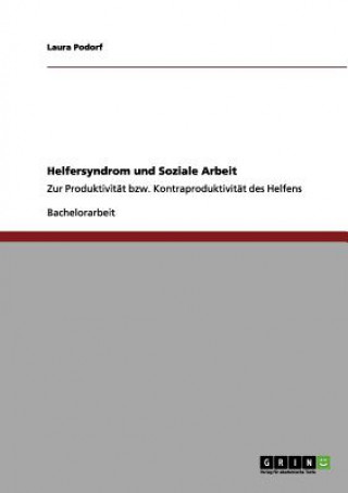 Könyv Helfersyndrom und Soziale Arbeit Laura Podorf