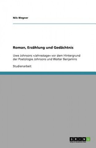 Buch Roman, Erzählung und Gedächtnis Nils Wegner