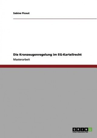 Knjiga Kronzeugenregelung im EG-Kartellrecht Sabine Picout