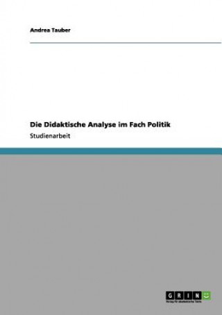 Книга Didaktische Analyse im Fach Politik Andrea Tauber