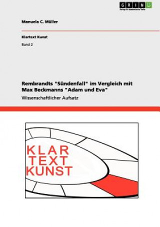 Книга Rembrandts Sundenfall im Vergleich mit Max Beckmanns Adam und Eva Manuela C. Müller