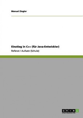Knjiga Einstieg in C++ (fur Java-Entwickler) Manuel Ziegler