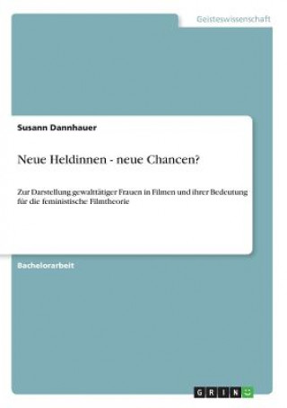 Book Neue Heldinnen - neue Chancen? Susann Dannhauer