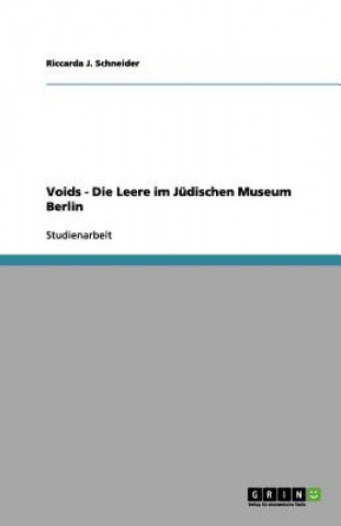 Książka Voids - Die Leere im Judischen Museum Berlin Riccarda J. Schneider