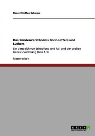 Könyv Sundenverstandnis Bonhoeffers und Luthers Daniel Steffen Schwarz