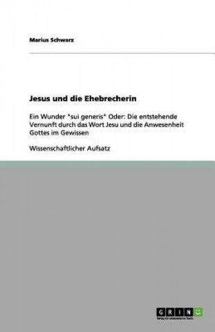 Könyv Jesus und die Ehebrecherin Marius Schwarz