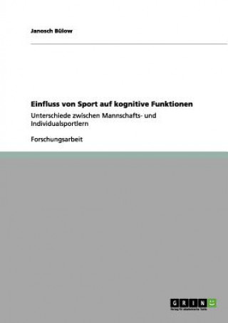 Könyv Einfluss von Sport auf kognitive Funktionen Janosch Bülow