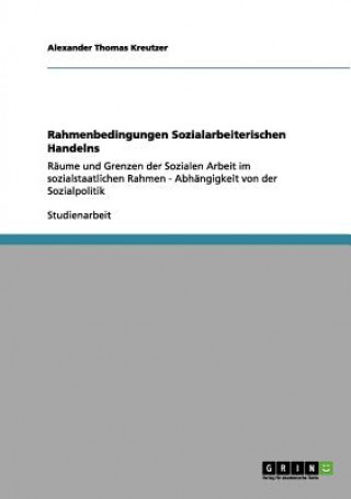 Carte Rahmenbedingungen Sozialarbeiterischen Handelns Alexander Thomas Kreutzer