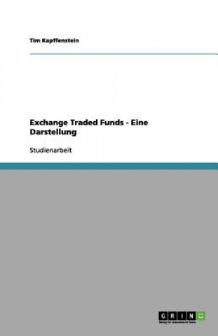 Könyv Exchange Traded Funds - Eine Darstellung Tim Kapffenstein