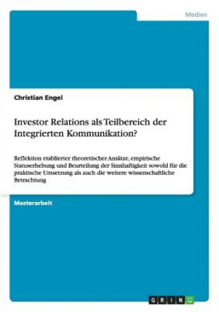 Kniha Investor Relations als Teilbereich der Integrierten Kommunikation? Christian Engel