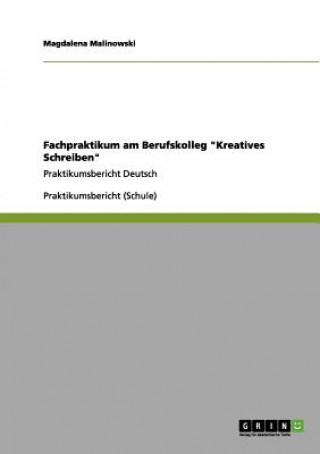 Książka Fachpraktikum am Berufskolleg Kreatives Schreiben Magdalena Malinowski