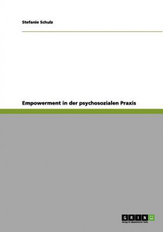Kniha Empowerment in der psychosozialen Praxis Stefanie Schulz