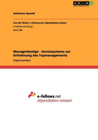 Książka Managerbezuge - Anreizsysteme zur Entlohnung des Topmanagements Katharina Quandt