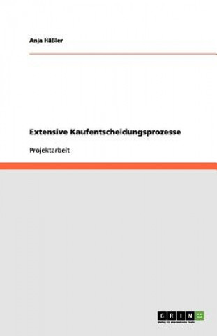 Книга Extensive Kaufentscheidungsprozesse Anja Häßler