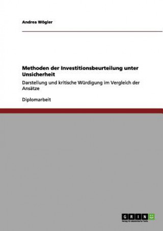 Kniha Methoden der Investitionsbeurteilung unter Unsicherheit Andrea Wögler