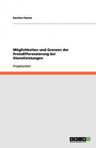 Kniha Moeglichkeiten und Grenzen der Preisdifferenzierung bei Dienstleistungen Karsten Panow