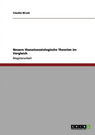 Könyv Neuere thanatosoziologische Theorien im Vergleich Claudia Wruck