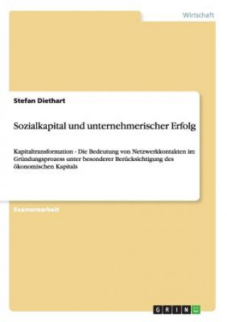 Könyv Sozialkapital und unternehmerischer Erfolg Stefan Diethart