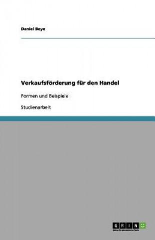 Knjiga Verkaufsfoerderung fur den Handel Daniel Beye