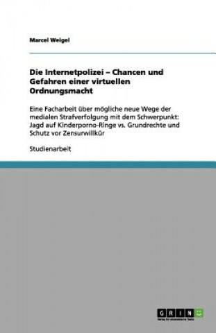 Książka Internetpolizei - Chancen und Gefahren einer virtuellen Ordnungsmacht Marcel Weigel