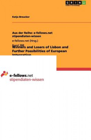 Könyv Winners and Losers of Lisbon and Further Possibilities of European Integration Katja Breucker
