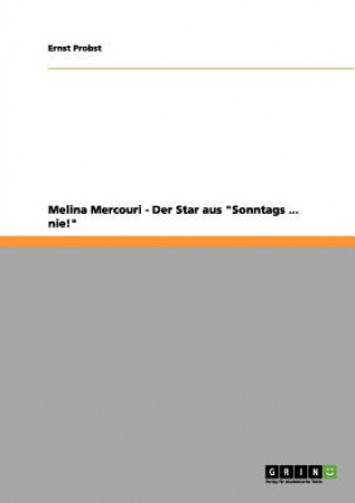 Carte Melina Mercouri - Der Star aus "Sonntags ... nie!" Ernst Probst