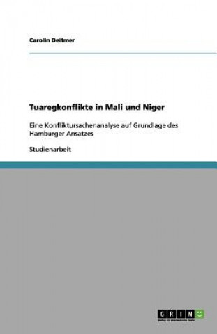 Kniha Tuaregkonflikte in Mali und Niger Carolin Deitmer