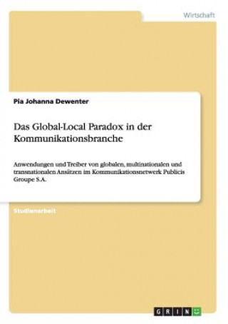 Könyv Global-Local Paradox in der Kommunikationsbranche Pia Johanna Dewenter