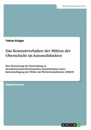 Kniha Konsumverhalten der Milieus der Oberschicht im Automobilsektor Tobias Krüger