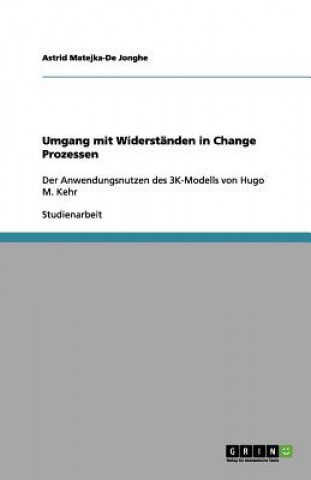 Book Umgang mit Widerstanden in Change Prozessen Astrid Matejka-De Jonghe