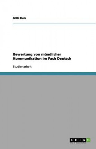 Könyv Bewertung von mundlicher Kommunikation im Fach Deutsch Gitte Buck
