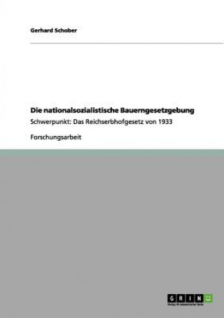 Könyv Die nationalsozialistische Bauerngesetzgebung Gerhard Schober