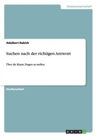 Könyv Suchen nach der richtigen Antwort Adalbert Rabich