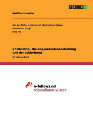 Könyv 108e StGB - Die Abgeordnetenbestechung und der Lobbyismus Matthias Schneider