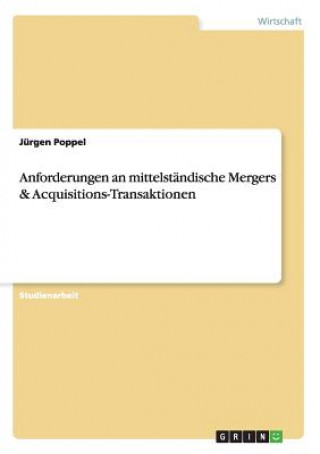 Buch Anforderungen an mittelstandische Mergers & Acquisitions-Transaktionen Jürgen Poppel