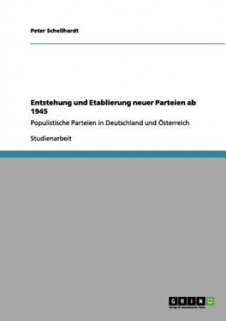 Książka Entstehung und Etablierung neuer Parteien ab 1945 Peter Schellhardt