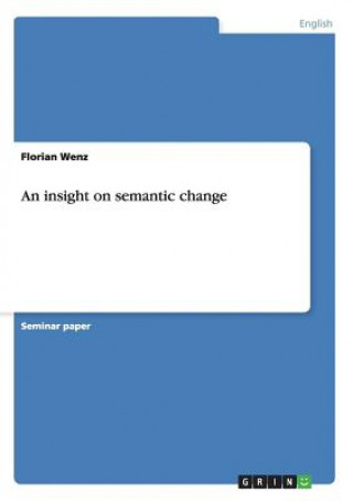 Kniha insight on semantic change Florian Wenz