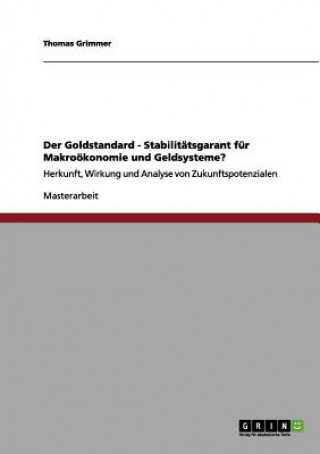 Könyv Goldstandard als Schutz vor Hyperinflation und Staatsuberschuldung Thomas Grimmer
