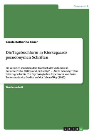 Książka Tagebuchform in Kierkegaards pseudonymen Schriften Carola Katharina Bauer