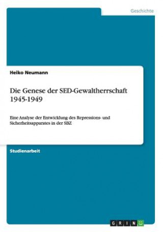 Book Genese der SED-Gewaltherrschaft 1945-1949 Heiko Neumann