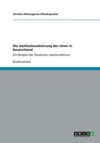Kniha Institutionalisierung des Islam in Deutschland Christos-Athenagoras Ziliaskopoulos
